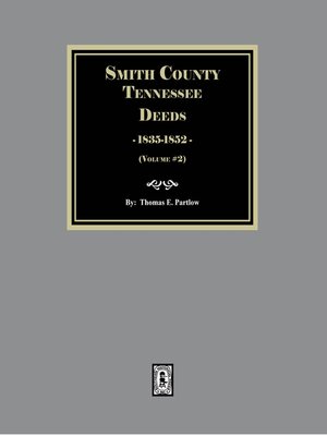 cover image of Smith County, Tennessee Deeds, 1835-1852. ( Volume #2 )